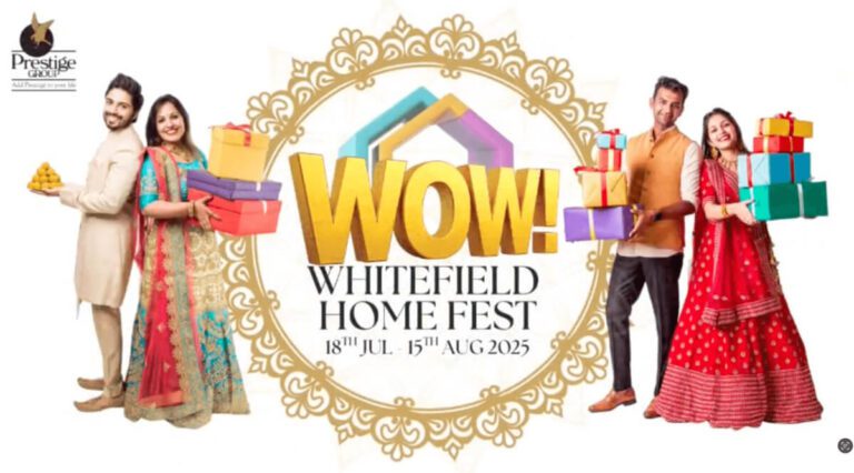 Prestige Group Unveils WOW! Whitefield Home Fest 2025: Luxury Living with Exciting Rewards