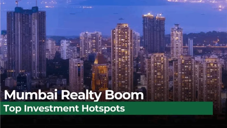 Mumbai Tops India’s Real Estate Investment Chart in 2025
