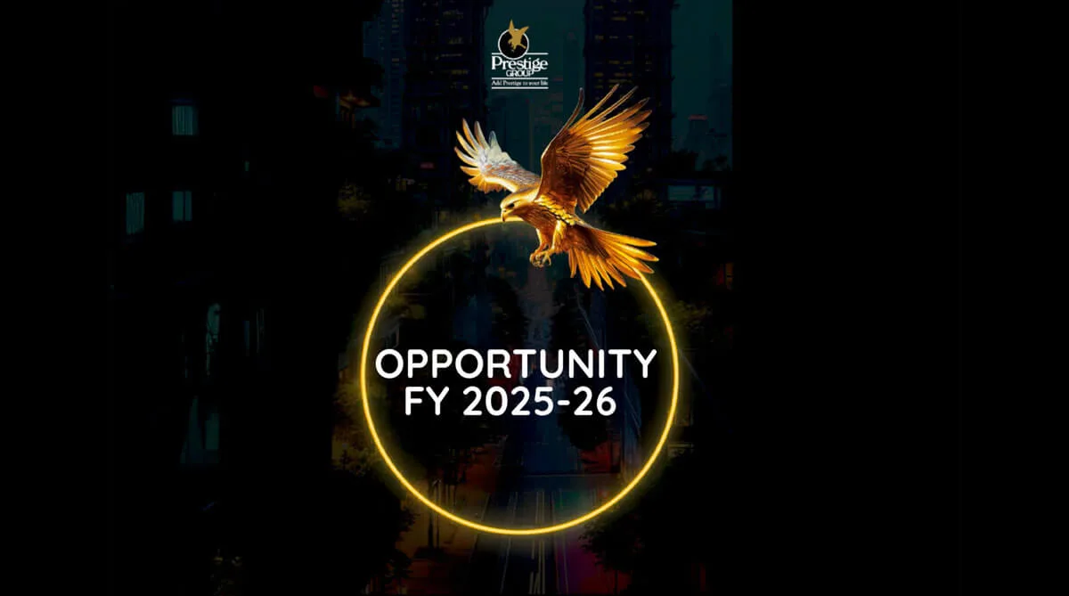 Prestige Group Unveils ₹25,000 Crore Pipeline for FY 2025-26: Major Launches Slated for Bengaluru, Hyderabad & Mumbai