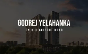 Godrej Yelahanka Receives RERA Approval; Official Project Name Confirmed as Godrej Aveline