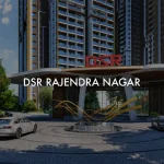 DSR Rajendra Nagar – 3 & 4 BHK Apartments, Hyderabad