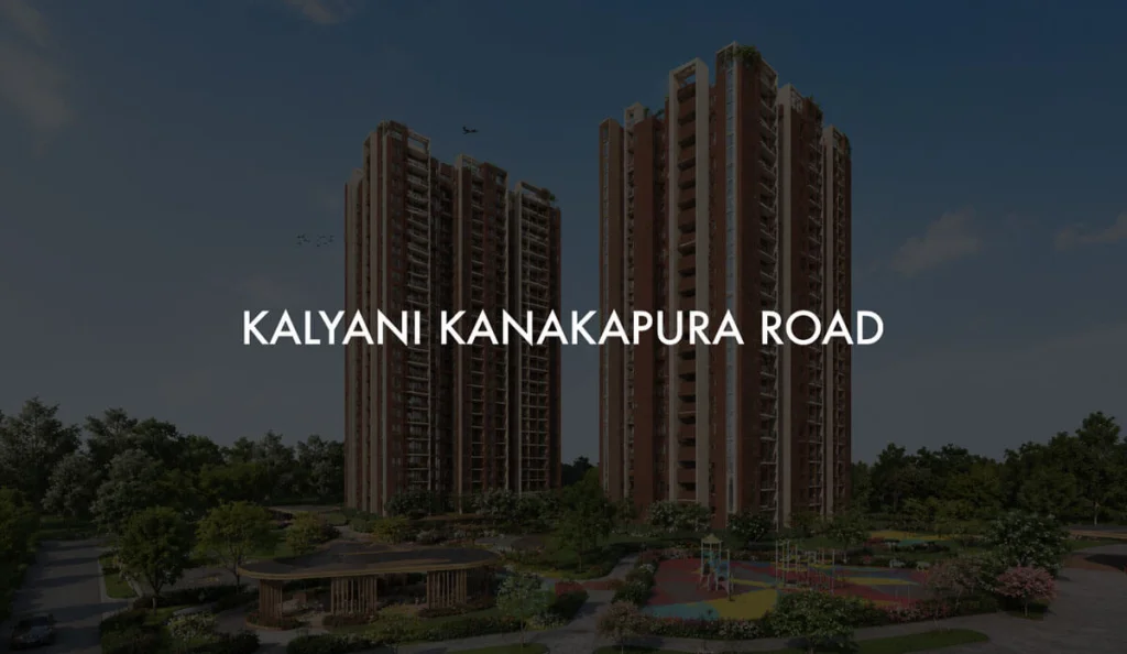 Kalyani Kanakapura Road – 3 & 4 BHK Apartments, Bengaluru