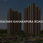 Kalyani Kanakapura Road – 3 & 4 BHK Apartments, Bengaluru